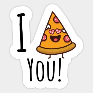 I pizza you! Sticker